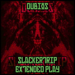 Slackertrip EP Snippet