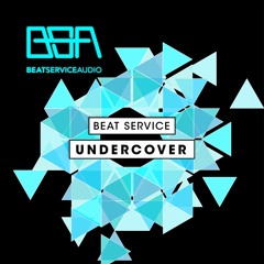 Beat Service - Undercover (Original Mix)