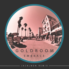 Goldroom - Embrace (JackLNDN Remix)