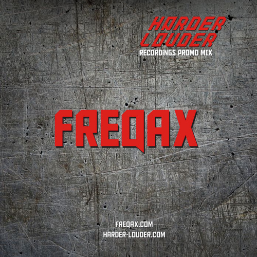 Freqax - Harder & Louder Recordings Promo Mini-Mix
