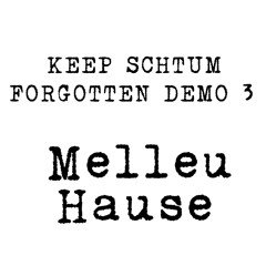 Keep Schtum - Melleu Hause [Demo] FREE DOWNLOAD