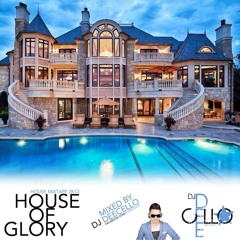 MIXTAPE 2K13 >>HOUSE OF GLORY<< MIXED BY DJ DEECELLO