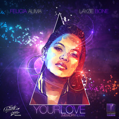 Felicia Alima ft. Layzie Bone - Your Love (Memory Remix)