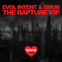 Evol Intent and Ewun - The Rapture (throwback VIP)