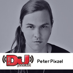 DJ Weekly Podcast: Peter Pixzel