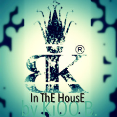 In ThE HousE - mixed by KiOO B.