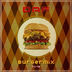DaF - Burger Mix (Nov 2013)
