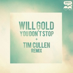 Will Gold - You Don't Stop (Tim Cullen Remix) | OUT NOW