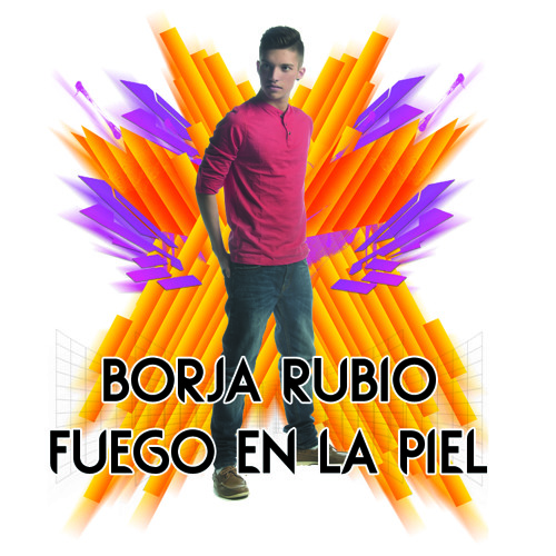Borja Rubio - Fuego En La Piel