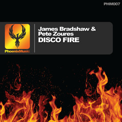 James Bradshaw & Pete Zoures - Disco Fire (Original Club Mix) [Phoenix Music]