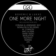 Bohemic & Lukas - One More Night - Teletexxt Remix - TEASER