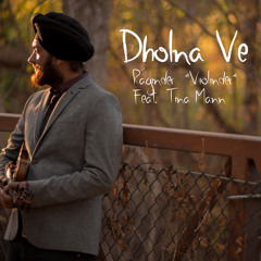 Dholna Ve (featuring Tina Mann)
