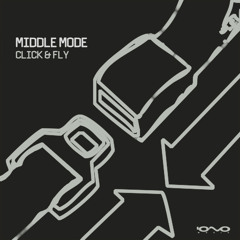 01. Middle Mode - Click & Fly