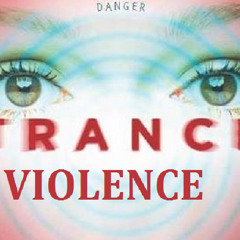 Trance Violence