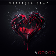 Shaniqua Shay - Voodoo