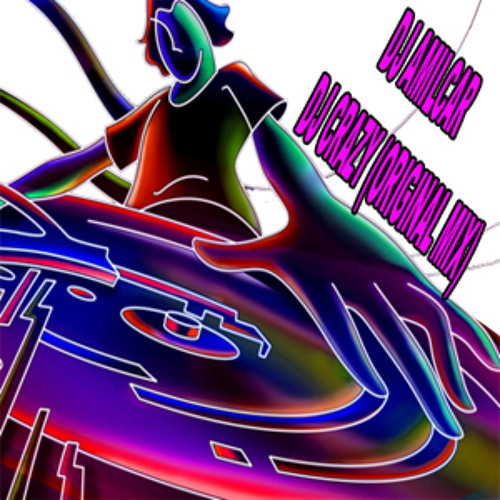 Stream Dj Crazy Original Mix By Djamilcarsp Listen Online For Free