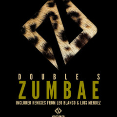 Double S - Zumbae (Luis Mendez Remix)