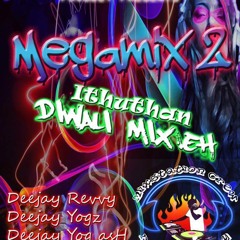 Promo megamix 2 - Ithuthan Diwali Mix'eh