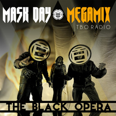 The Black Opera: MASK DAY [MegaMIX]