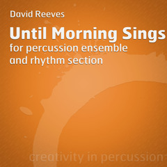 Until Morning Sings - Mvt. 2 (by David Reeves)