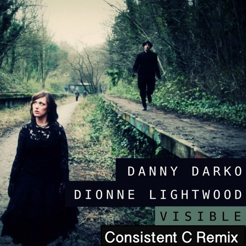 Danny Darko - Visible (Consistent C Remix) FREE DOWNLOAD