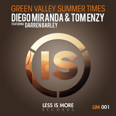 Diego Miranda & Tom Enzy Feat. Darren Barley - Green Valley Summer Times (RADIO EDIT)