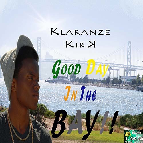 Klaranze Kirk - Good Day In The Bay