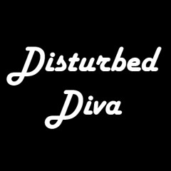 Disturbed Diva