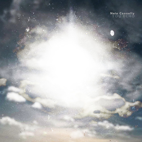 Nate Connelly - You Echo