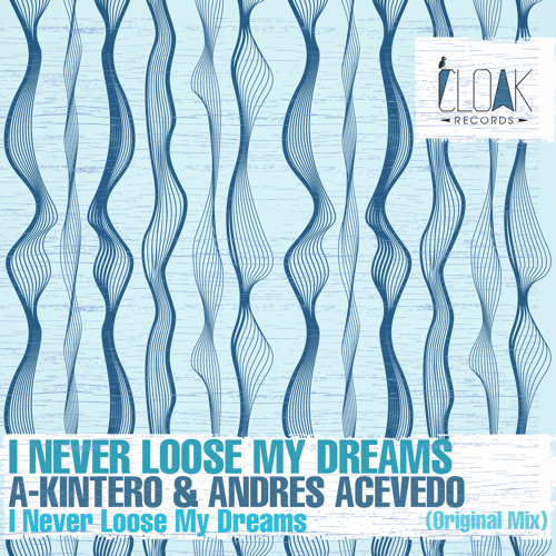 A-Kintero & Acevedo - I Never Loose My Dreams