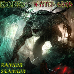 Kambion & Master Kong: Rankor Skankor