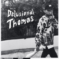 Delusional Thomas - Grandpa Used To Carry A Flask (feat. Mac Miller)