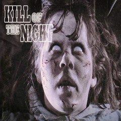 Kill Of The Night