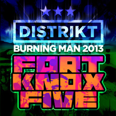 Distrikt Burning Man 2013 Fort Knox Five Live DJ Set