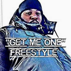 GET ME ONE FREESTYLE