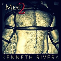 DJ KENNETH RIVERA / MEAT! PART 2 / MIXED SET
