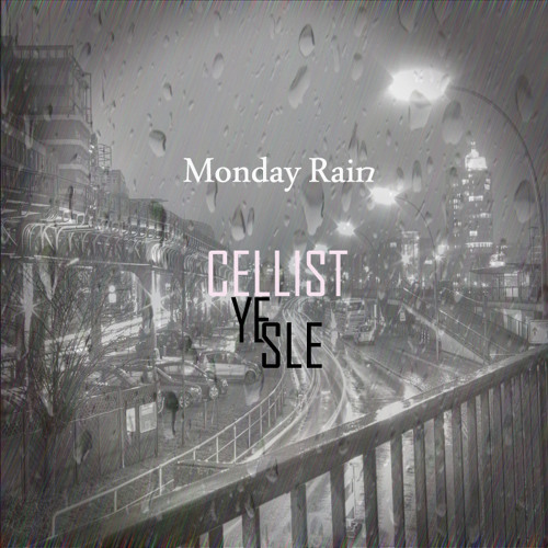 Monday Rain - 첼리스트 예슬