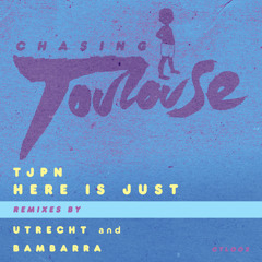 TJPN - Here Is Just (Utrecht Remix)