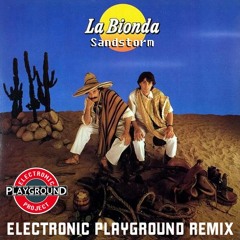 La Bionda - Sandstorm (Electronic Playground Remix)