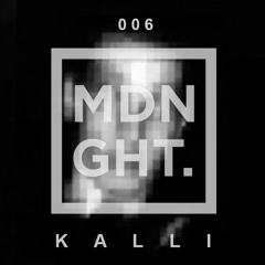 Kalli | MDNGHT Mix #006