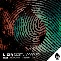 L-xir  "Digital-Corps" (original) OUT the 04/11/13