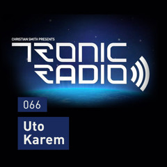 Tronic Podcast 066 with Uto Karem