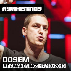 Dosem LIVE at Awakenings ADE 17/10/2013