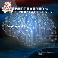 Manmademan & Martian Arts - Dementia (original mix)