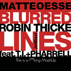 Blurred Lines - Robin Thicke [MatteoEsse MashUp] Jetblast / Koen Groeneveld