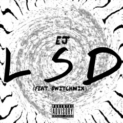 EJ - LSD (feat. SwitchMIX)