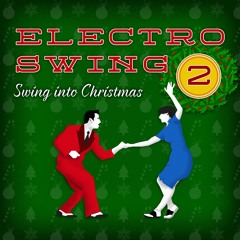 Electro swing 2 - Swing into christmas (Continuous Mix Preview)