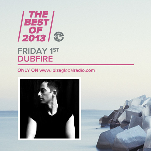 Dubfire - The Best Of 2013 on Ibiza Global Radio
