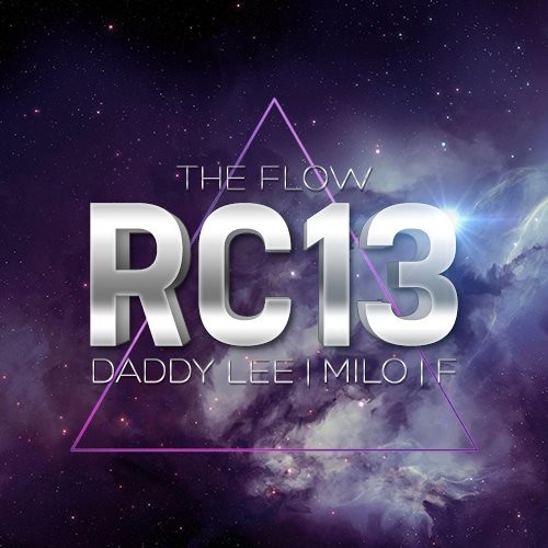 [Official Audio] RC13 (Final Round - The Flow 2013) - Daddy Lee ft. Milo Miller & F