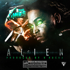 ALIEN by Startrek Jones produced by K-rucka Executive Producers Dwight TurboDillard and Billy Oceanz